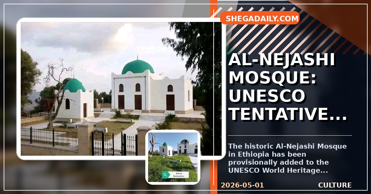 Ethiopia's Ancient Al-Nejashi Mosque Takes Step Towards UNESCO World Heritage Status