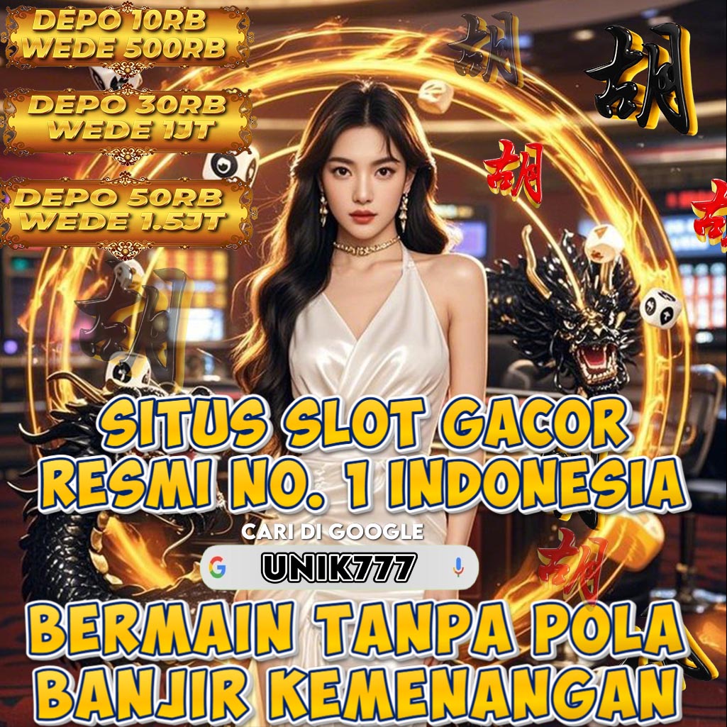 UNIK777: Situs Slot Gacor Online Resmi RTP Tertinggi Di Indonesia