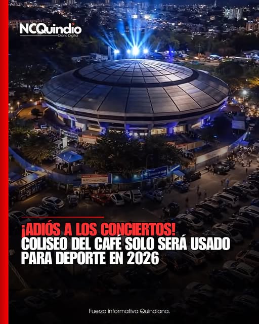 El Coliseo del Café no será prestado para conciertos ni eventos masivos en 2026