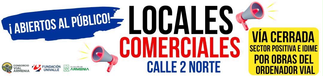 Compromiso y apoyo a los comerciantes de la Calle 2 Norte