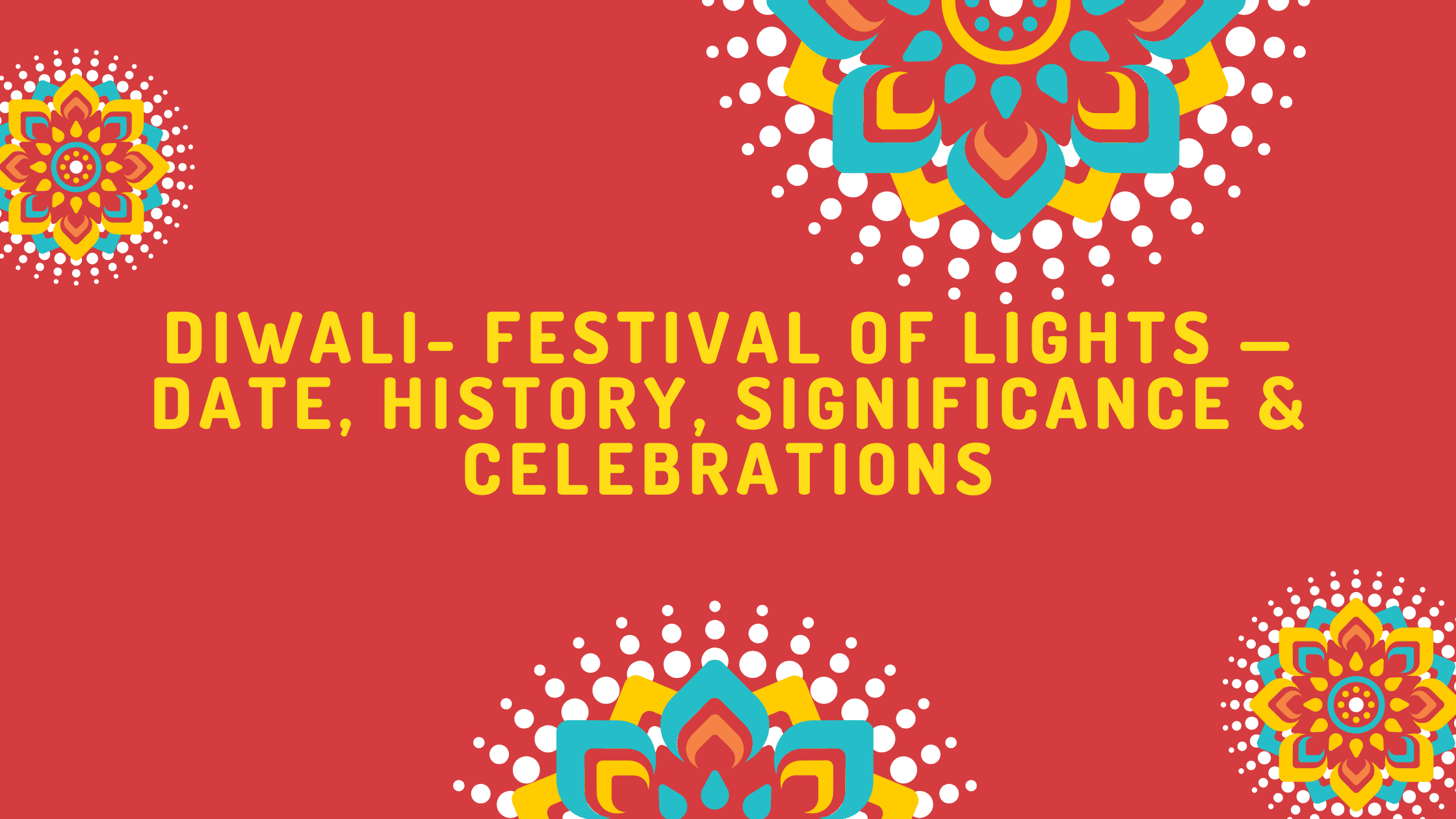 Diwali 2025: Festival of Lights — Date, History, Significance & Celebrations