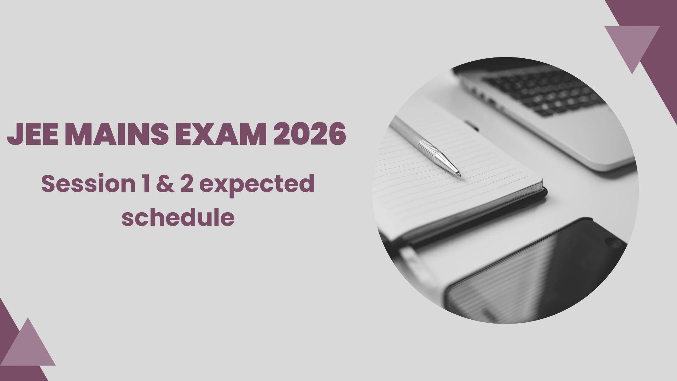 JEE Mains Exam 2026 — Complete Guide for Students