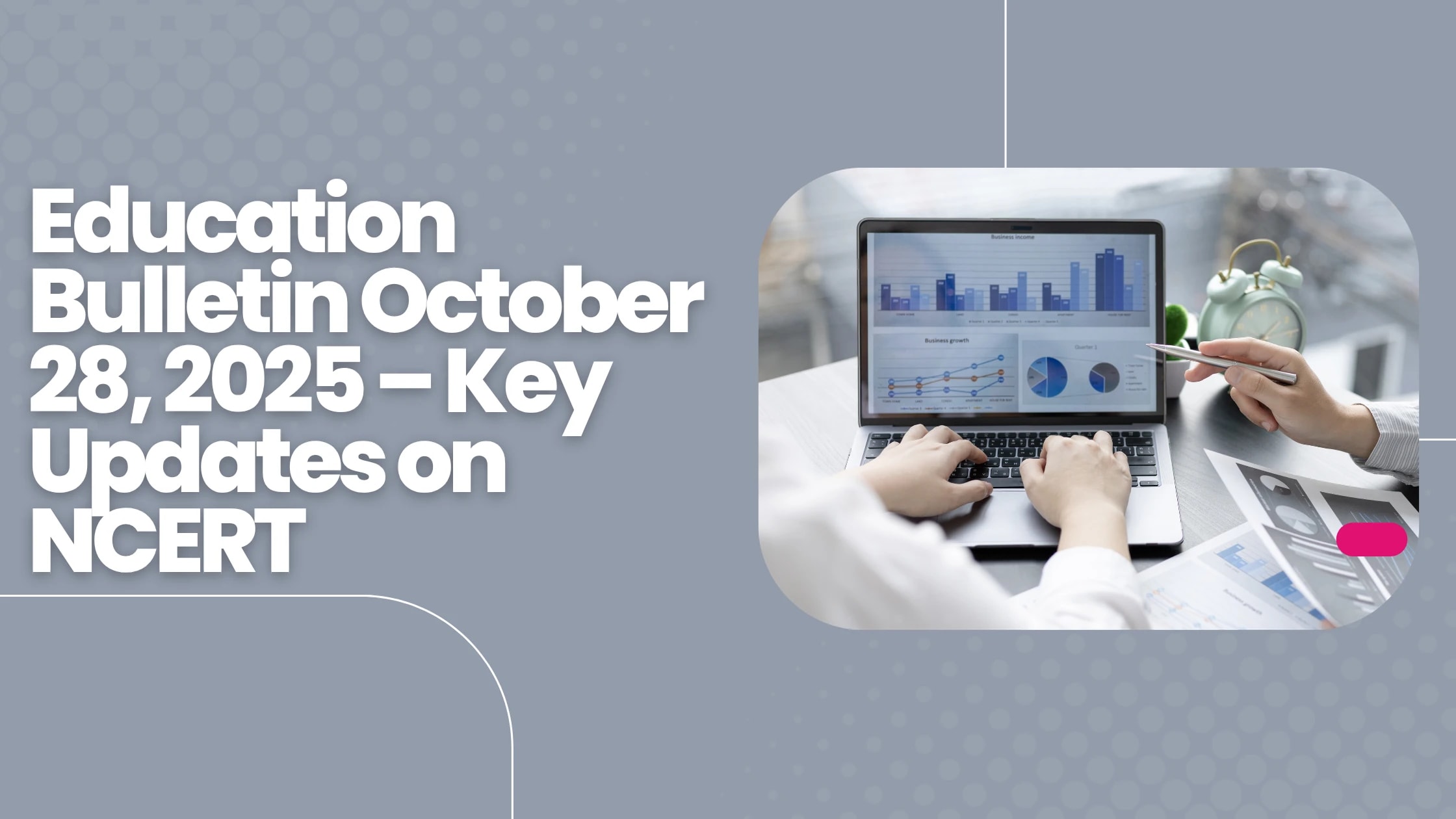  Education Bulletin October 28, 2025 – Key Updates on NCERT, IIT Madras & PM’s Quiz
