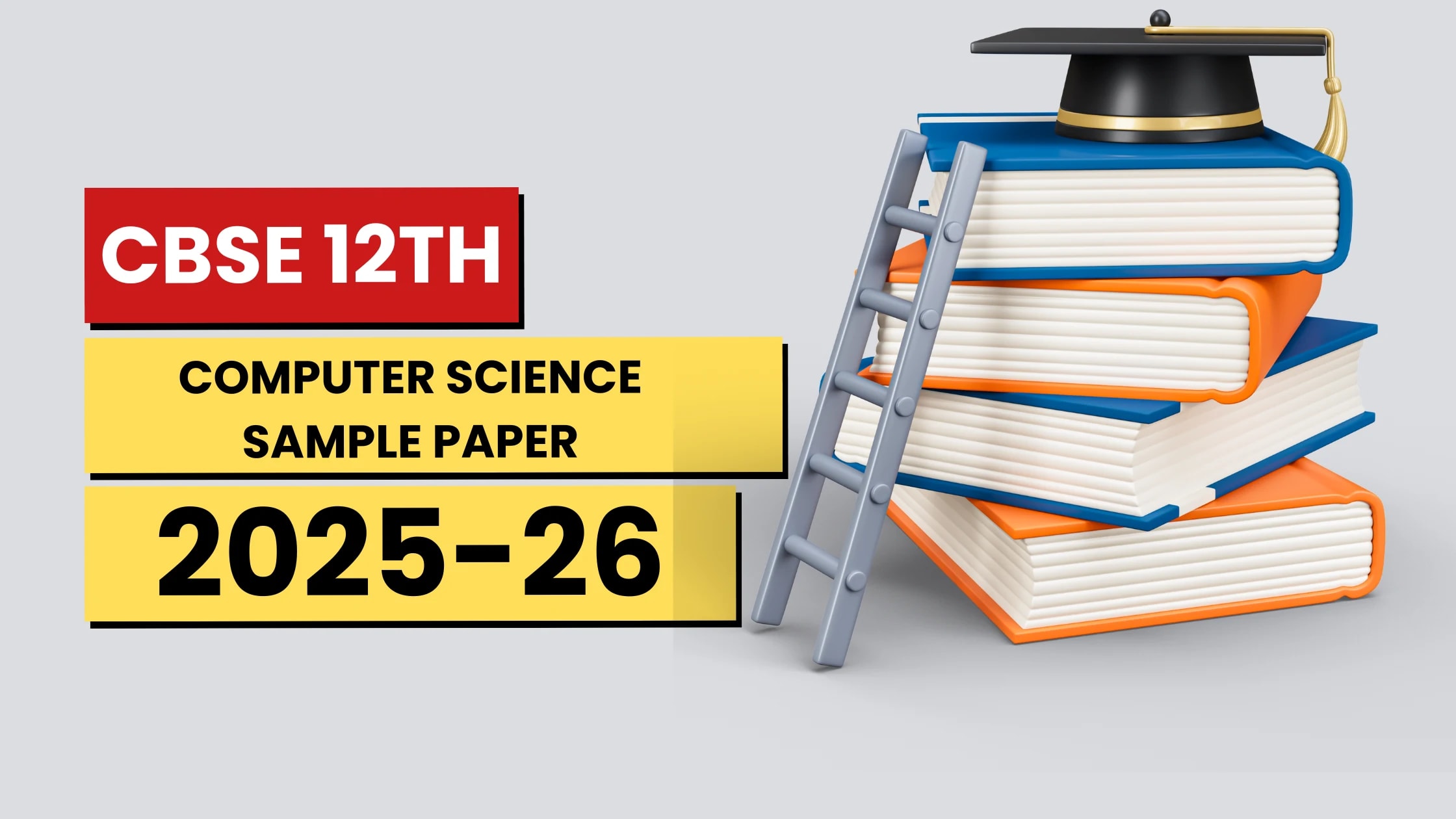 CBSE Class 12 Computer Science Sample Paper 2025-26 – Download PDF, Marking Scheme & Exam Pattern