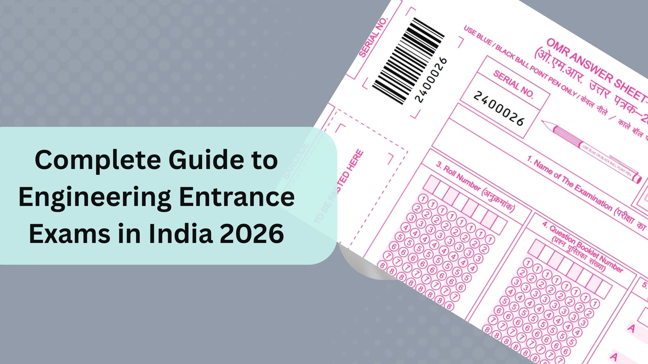 Complete Guide to Engineering Entrance Exams in India 2026