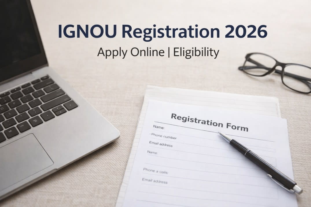 IGNOU Registration 2026: Apply Online, Dates, Eligibility