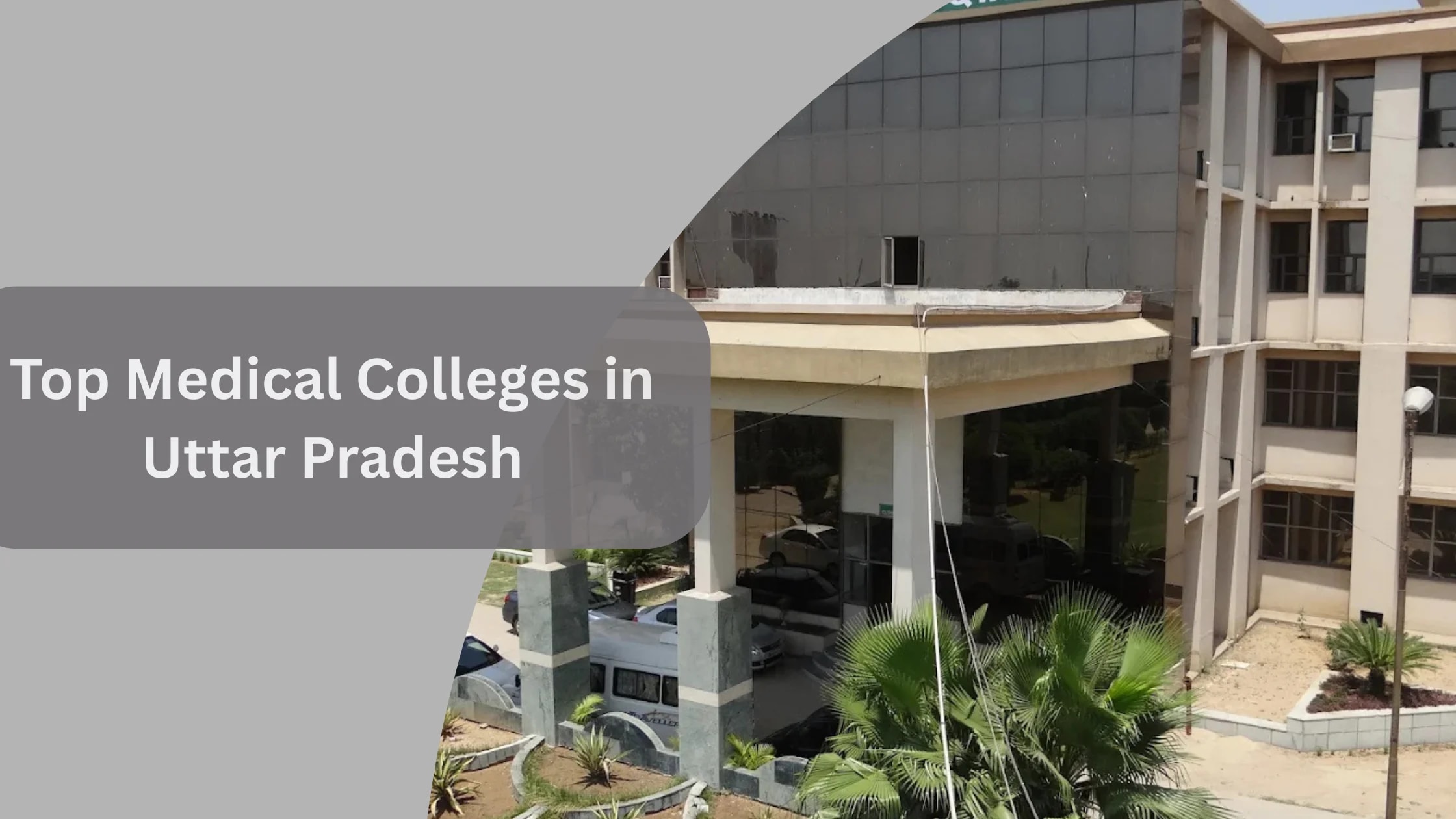 Top Medical Colleges in Uttar Pradesh 2026: Check List & Rating Here