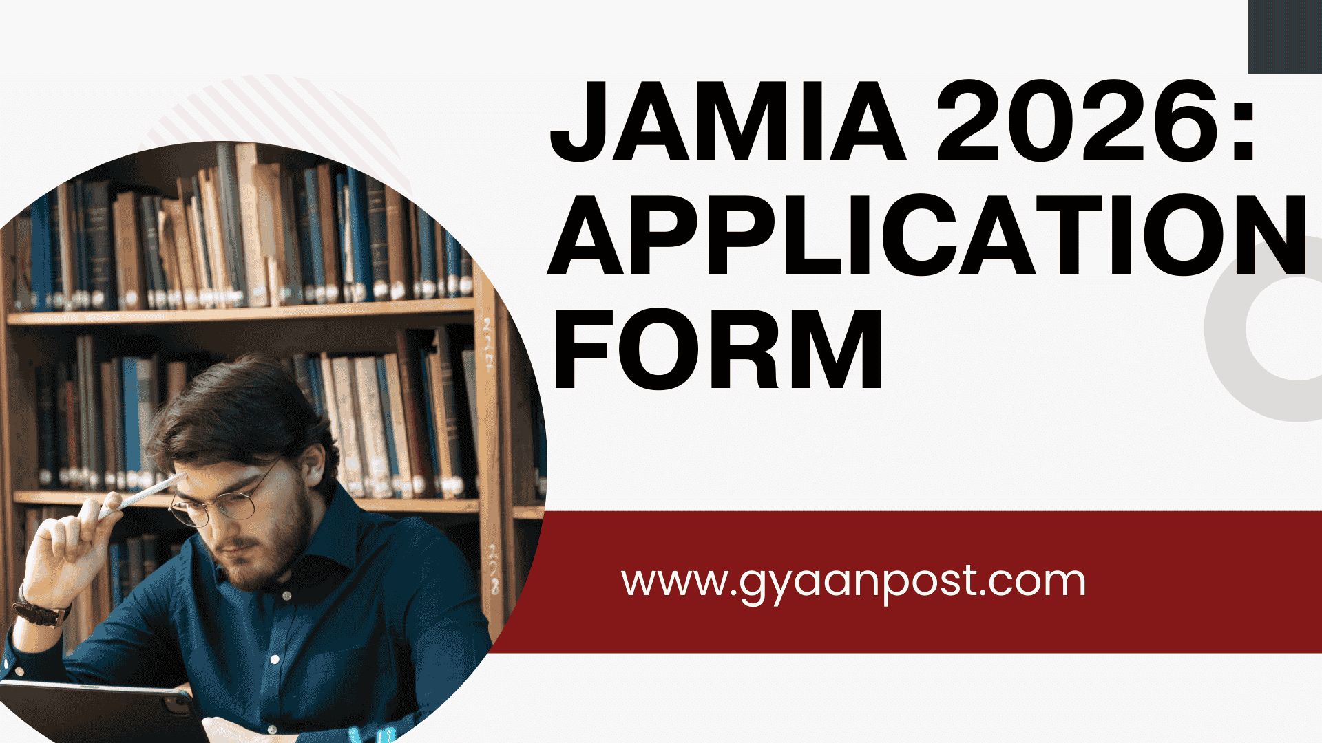 Jamia Admission 2026 Application Form, Dates, Eligibility, Exam & Counselling