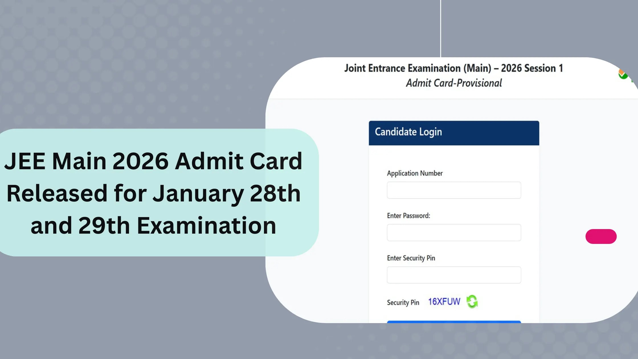 JEE Main 2026 Admit Card Released for January 28th and 29th Examination; Download at jeemain.nta.nic.in