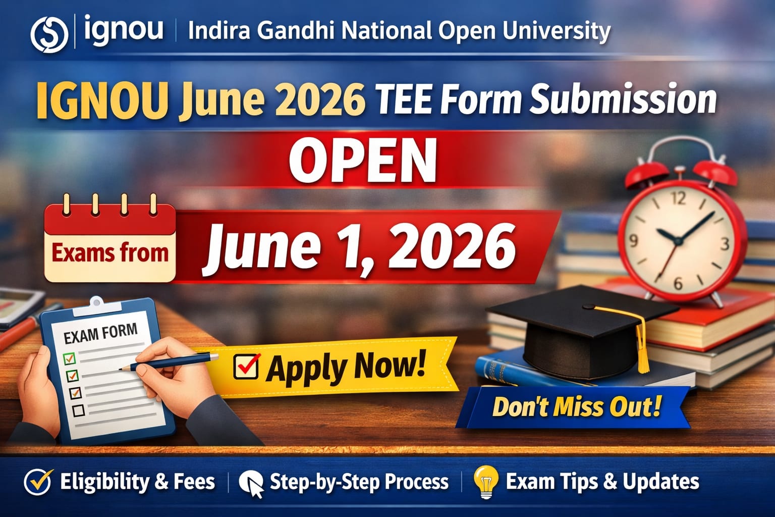 IGNOU June 2026 TEE Form Submission शुरू: 1 जून से परीक्षा | Full Details