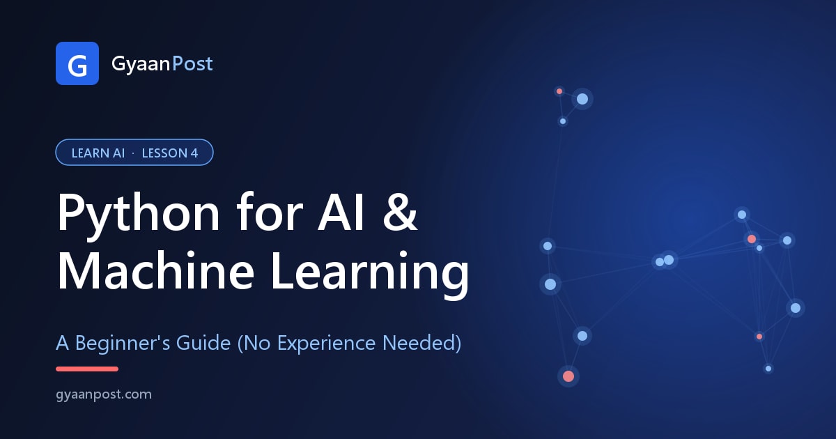 Python for AI & Machine Learning: A Beginner's Guide