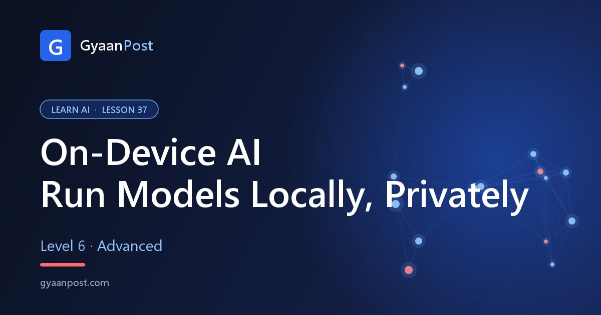 On-Device AI: Running Models Locally and Privately