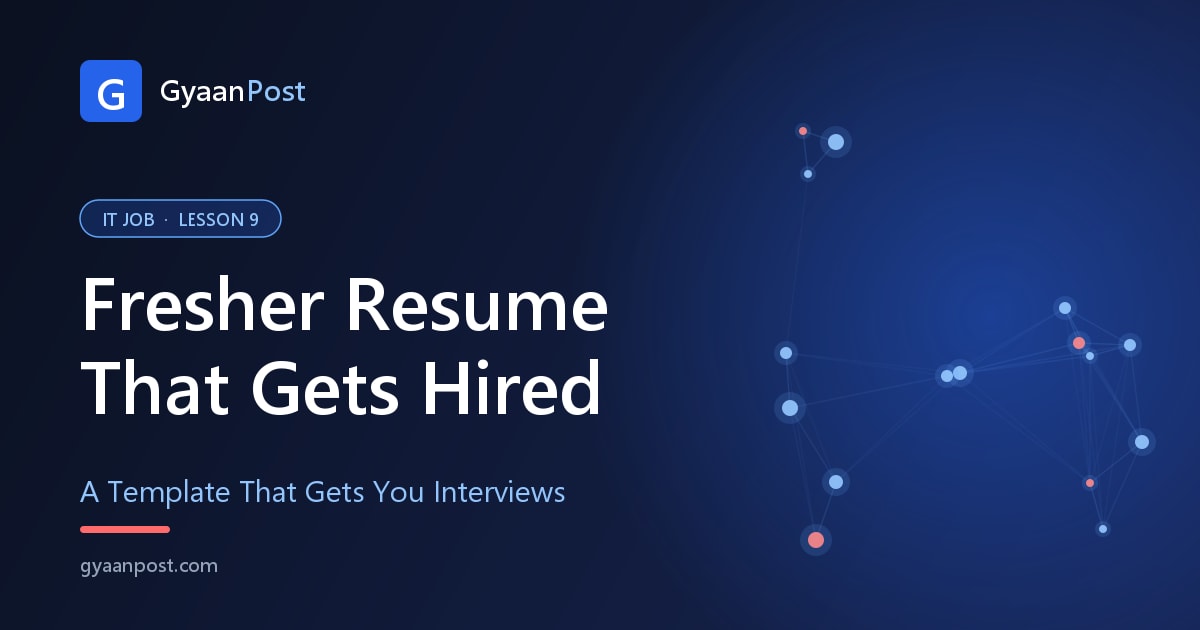 How to Write a Fresher Resume That Gets Interviews (+ Template)