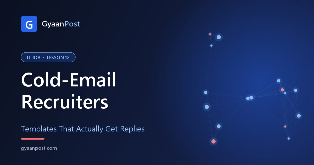 How to Cold-Email Recruiters and Actually Get Replies