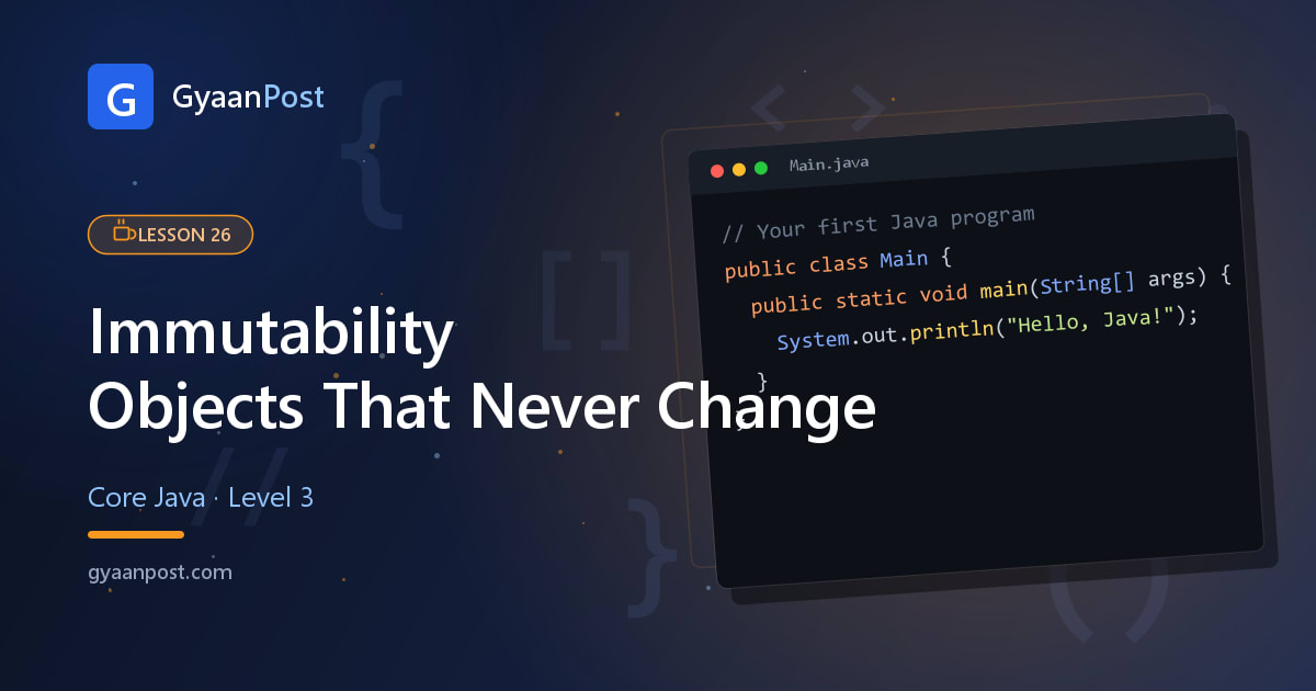 Immutability in Java: Building Objects That Never Change