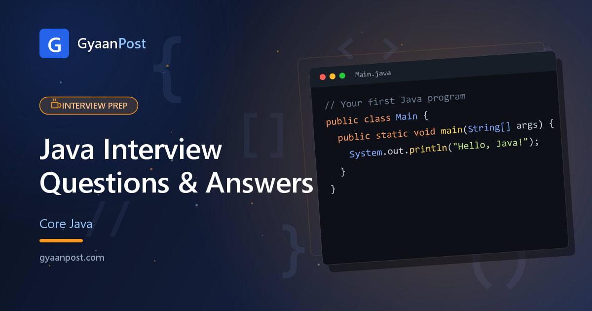 Top Java Interview Questions & Answers (Freshers to Senior)