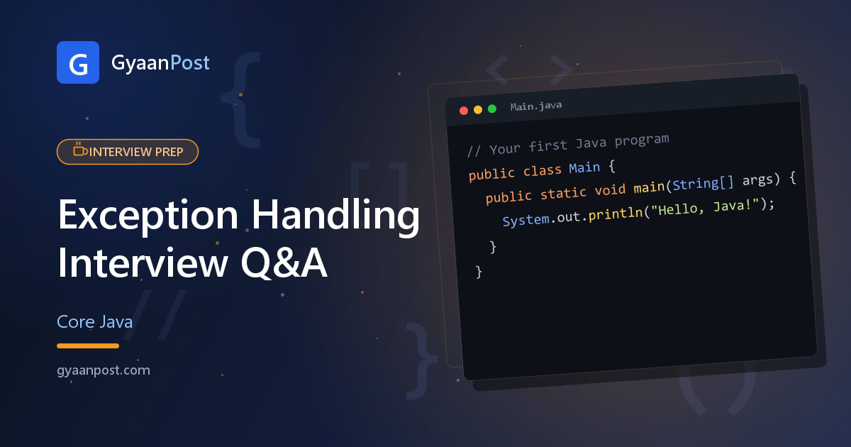 Java Exception Handling Interview Questions (Traps & Best Practices) — Freshers to Senior