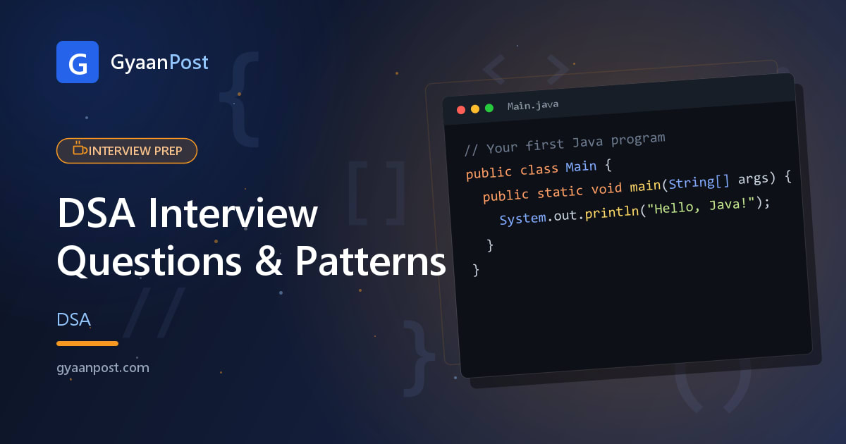 DSA Interview Questions in Java (Patterns, Not Problems) — Freshers to Senior
