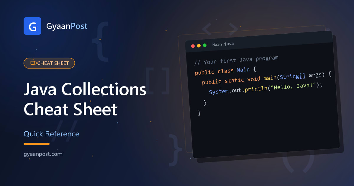 Java Collections Cheat Sheet: Which to Use & How