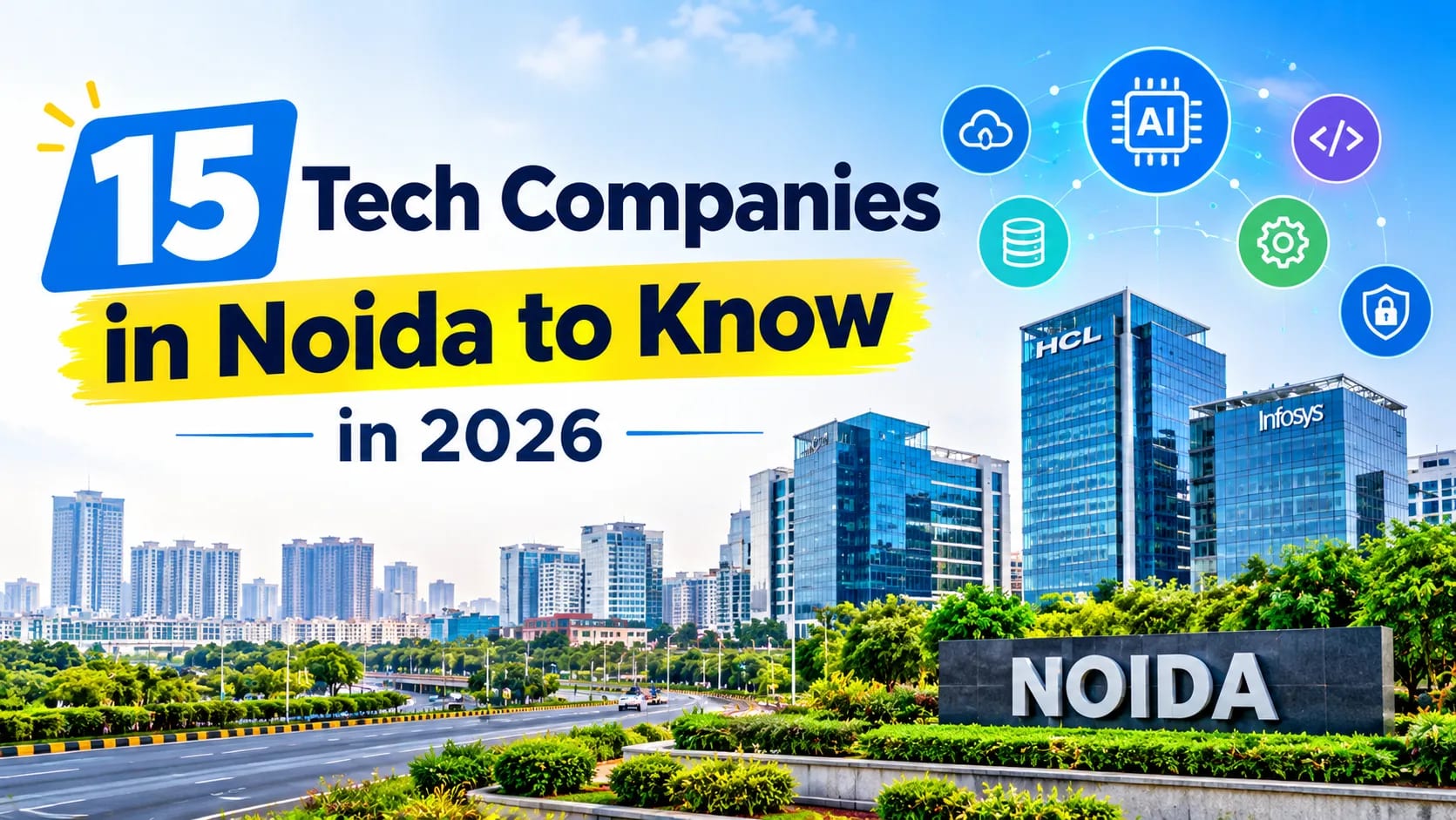 Tech Companies in Noida: 15 Top Names to Know in 2026