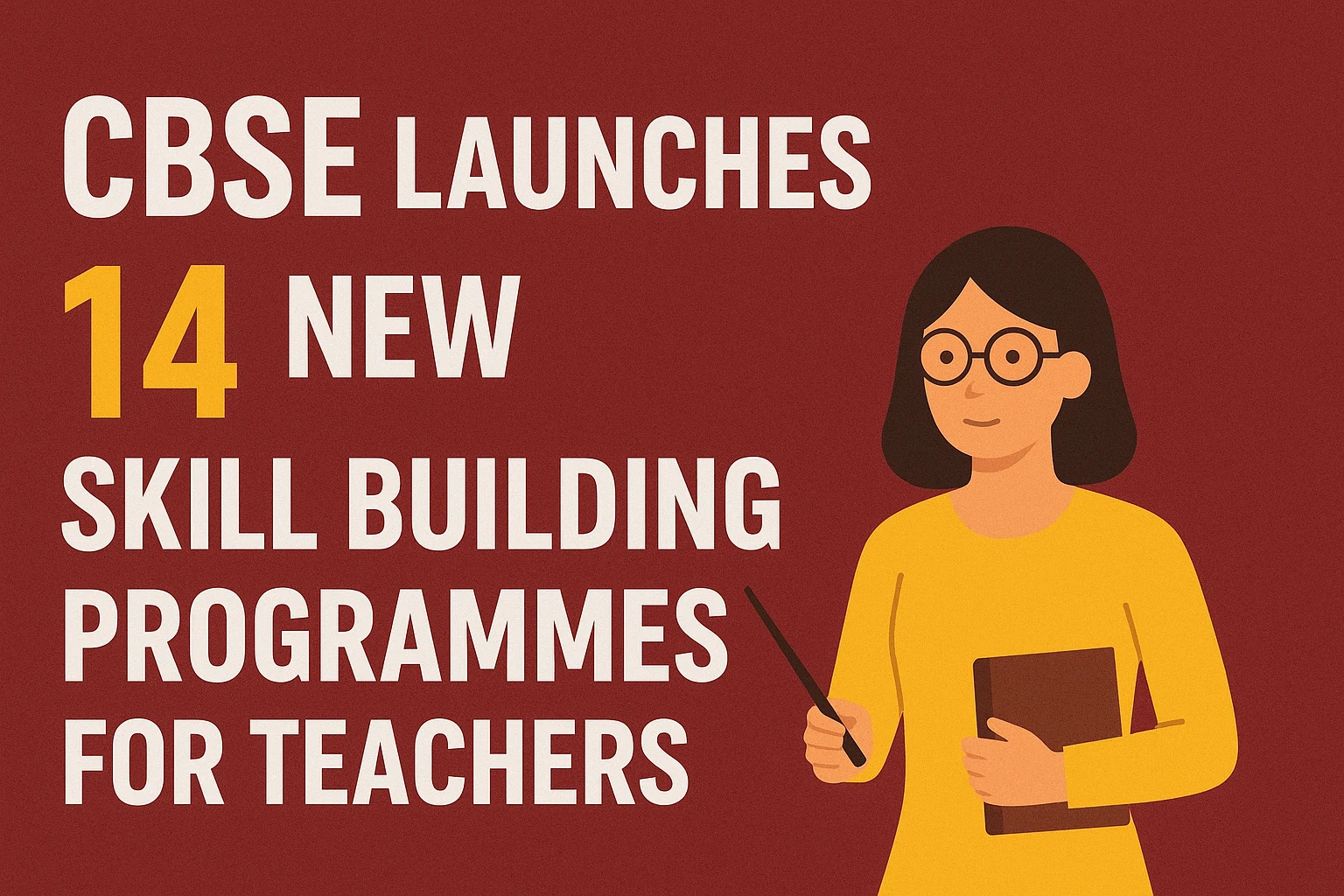 CBSE Launches 14 New Skill Building Programmes for Teachers – Details Here