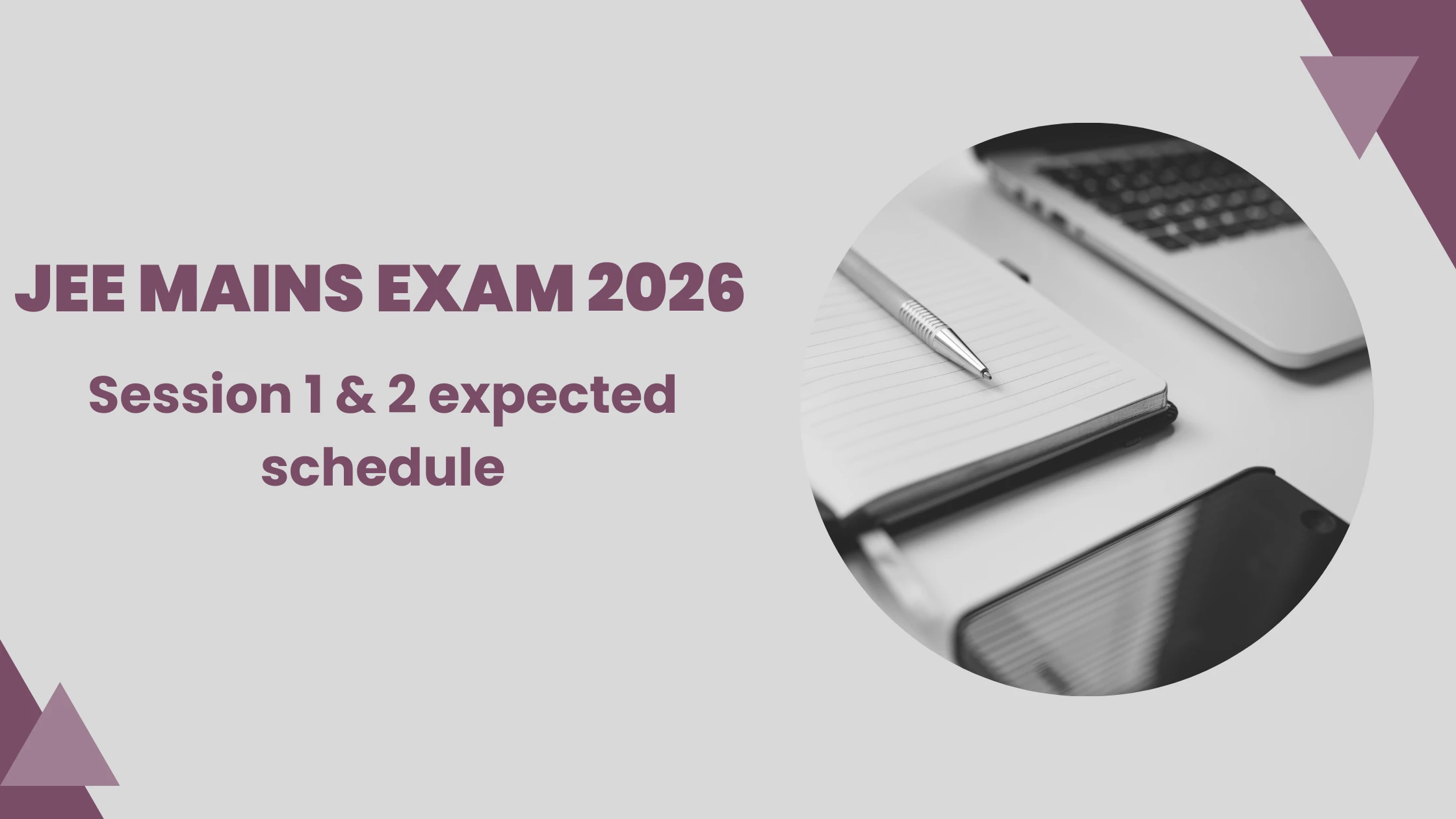 JEE Mains Exam 2026 — Complete Guide for Students