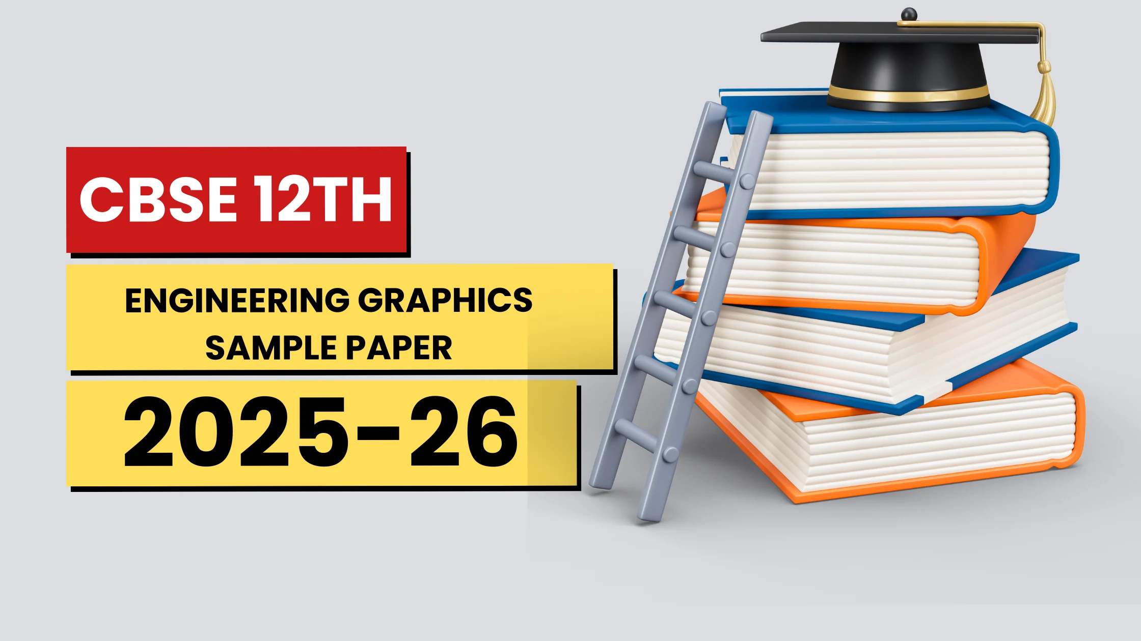 CBSE Class 12 Engineering Graphics Sample Paper 2025–26