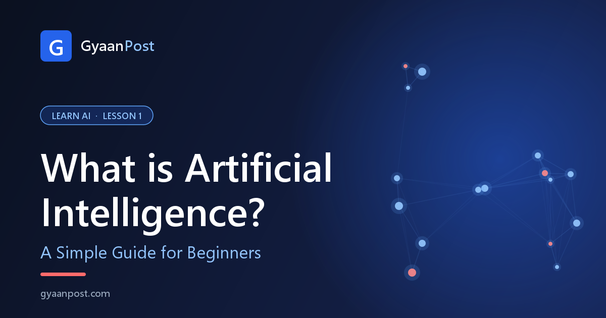 What Is Artificial Intelligence? A Simple Guide for Beginners