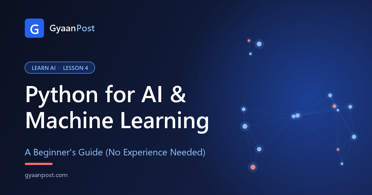 Python for AI & Machine Learning: A Beginner's Guide