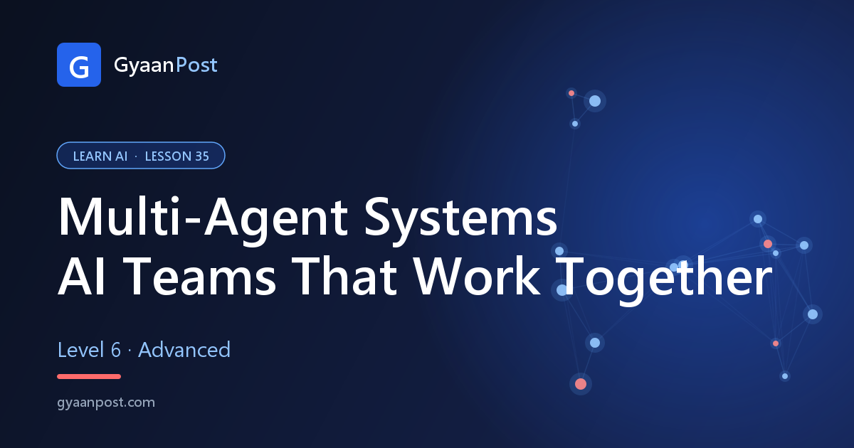 Multi-Agent Systems: AI Teams That Work Together