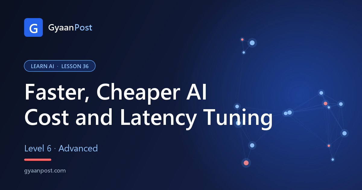 Making AI Faster and Cheaper: Cost and Latency Optimization