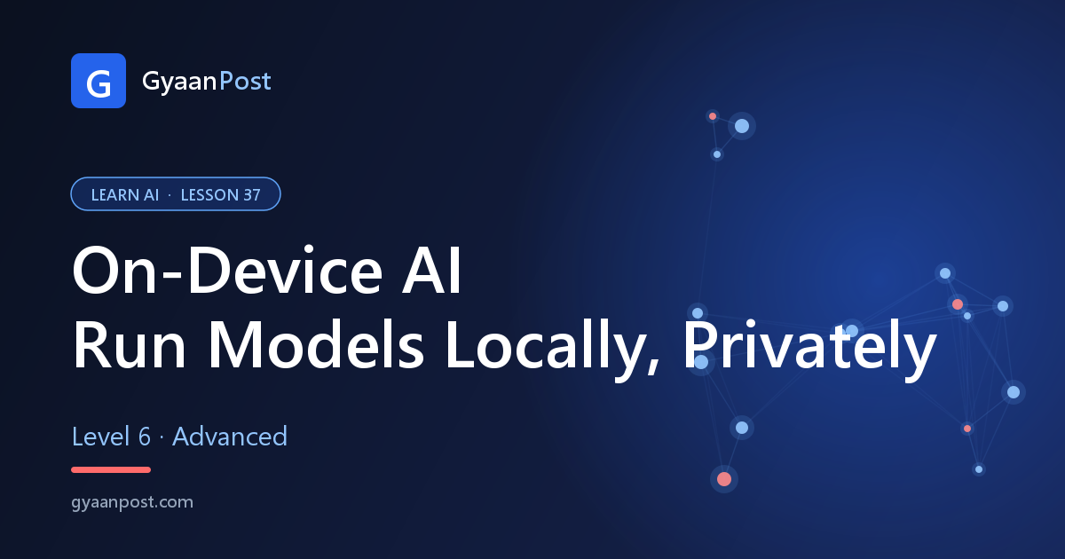 On-Device AI: Running Models Locally and Privately