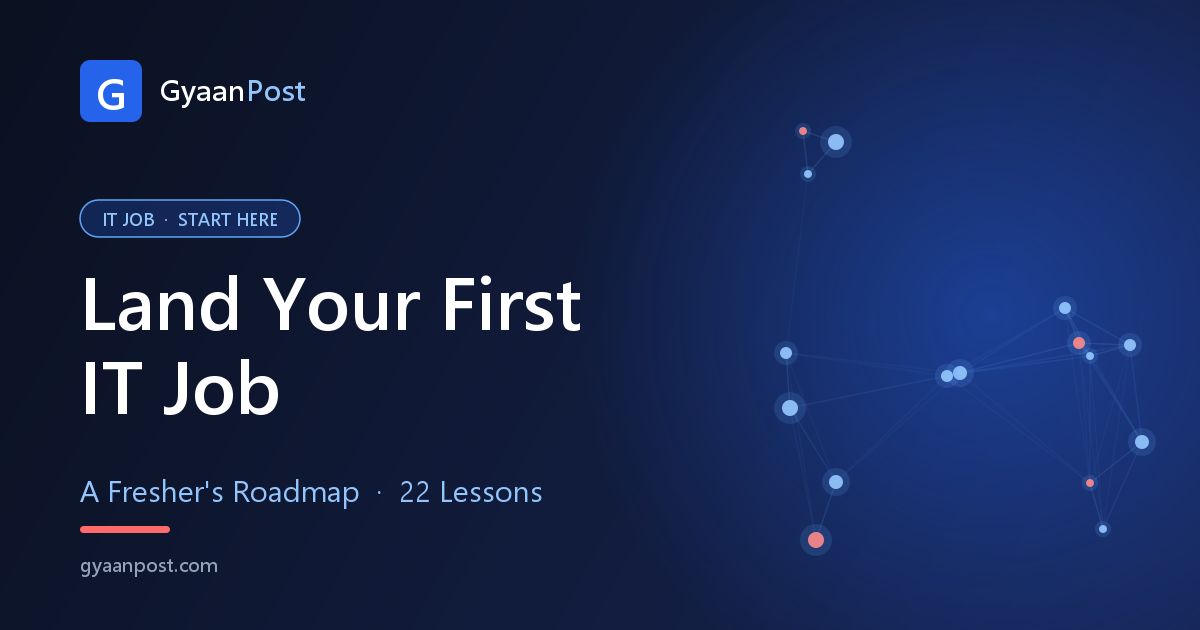 How to Get Your First IT Job: The Complete Fresher's Roadmap