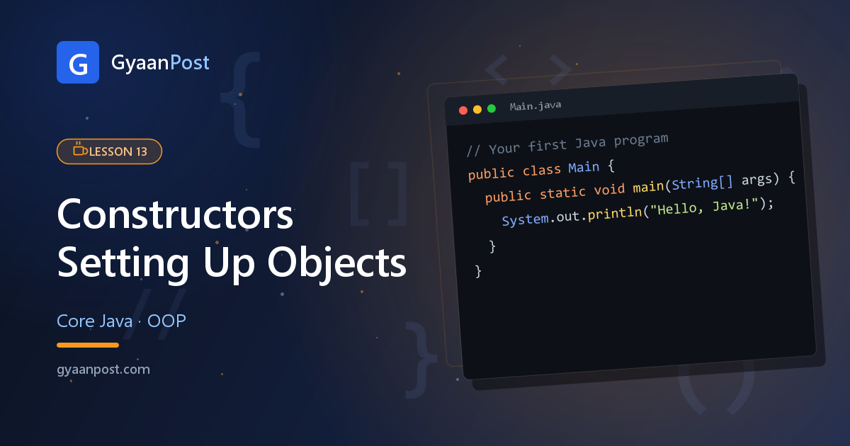 Constructors in Java: Setting Up Objects the Right Way