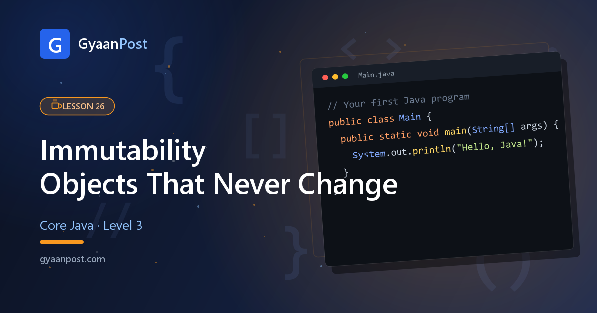 Immutability in Java: Building Objects That Never Change