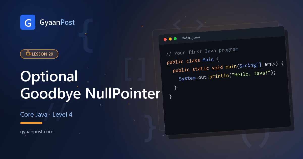 Optional in Java: A Safer Way to Handle Missing Values