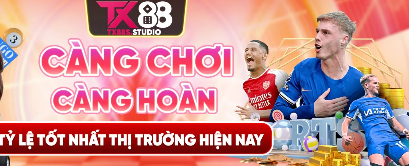 TX88 💥 Điểm Hẹn Giải Trí – Đá Gà Gay Cấn, Nổ Hũ Cuốn, Live Casino Đủ Sảnh