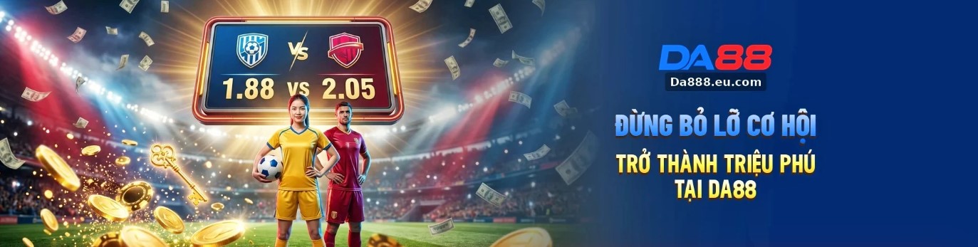 DA88 🦁 Trang Chủ 2026 – Vào Sảnh Casino Sang, Nhận Thưởng 188K