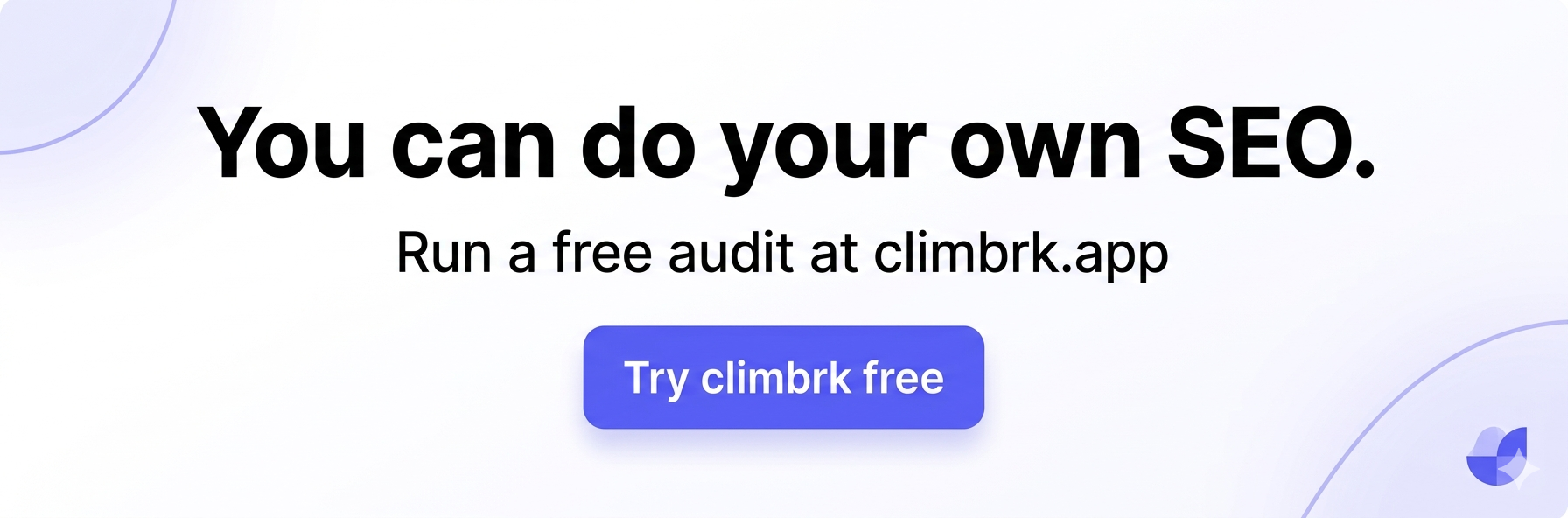 You can do your own SEO — run a free audit at climbrk.app