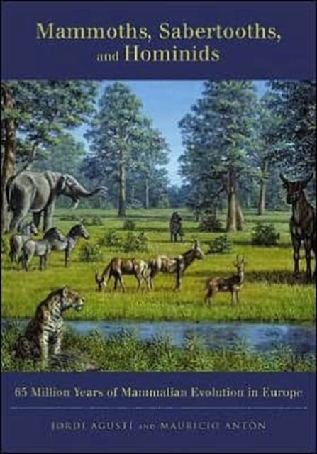 Mammoths, Sabertooths, And Hominids