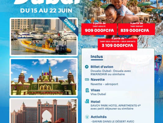 VACANCES EN FAMILLE A DUBAI - JUIN 2026 (Douala)