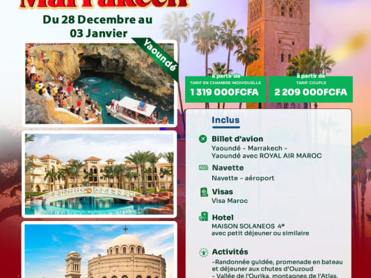 NOUVEL AN À MARRAKECH🎁👨‍👩‍👧‍👦 DU 28 DECEMBRE AU 03 JANVIER (YAOUNDE)