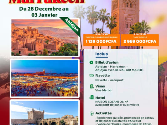 NOUVEL AN À MARRAKECH🎁👨‍👩‍👧‍👦 DU 28 DECEMBRE AU 03 JANVIER (ABIDJAN)
