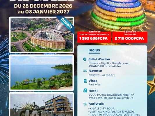 NOUVEL AN A KIGALI DU 28 DECEMBRE 2026 AU 03 JANVIER 2027 (DOUALA)