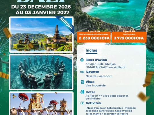 NOEL ET NOUVEL AN A BALI DU 23 DECEMBRE 2026 AU 03 JANVIER 2027 (DEPART D'ABIDJAN)
