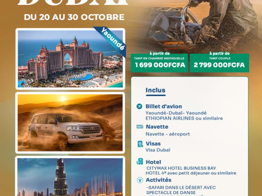 CAP SUR DUBAI:  10 JOURS D'EVASION TOTALE ✈️- Octobre 2026 (Yaoundé)