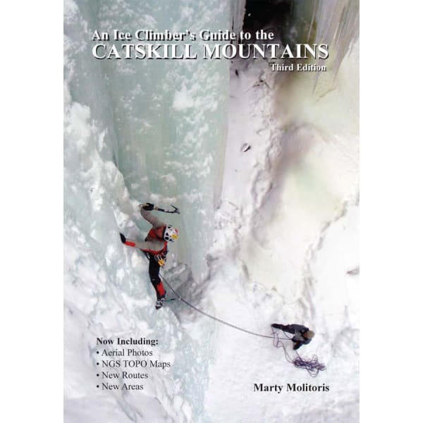 ALPINE ENDEAVORS An Ice Climber's Guide to the Catskill Mountains, Third Edition