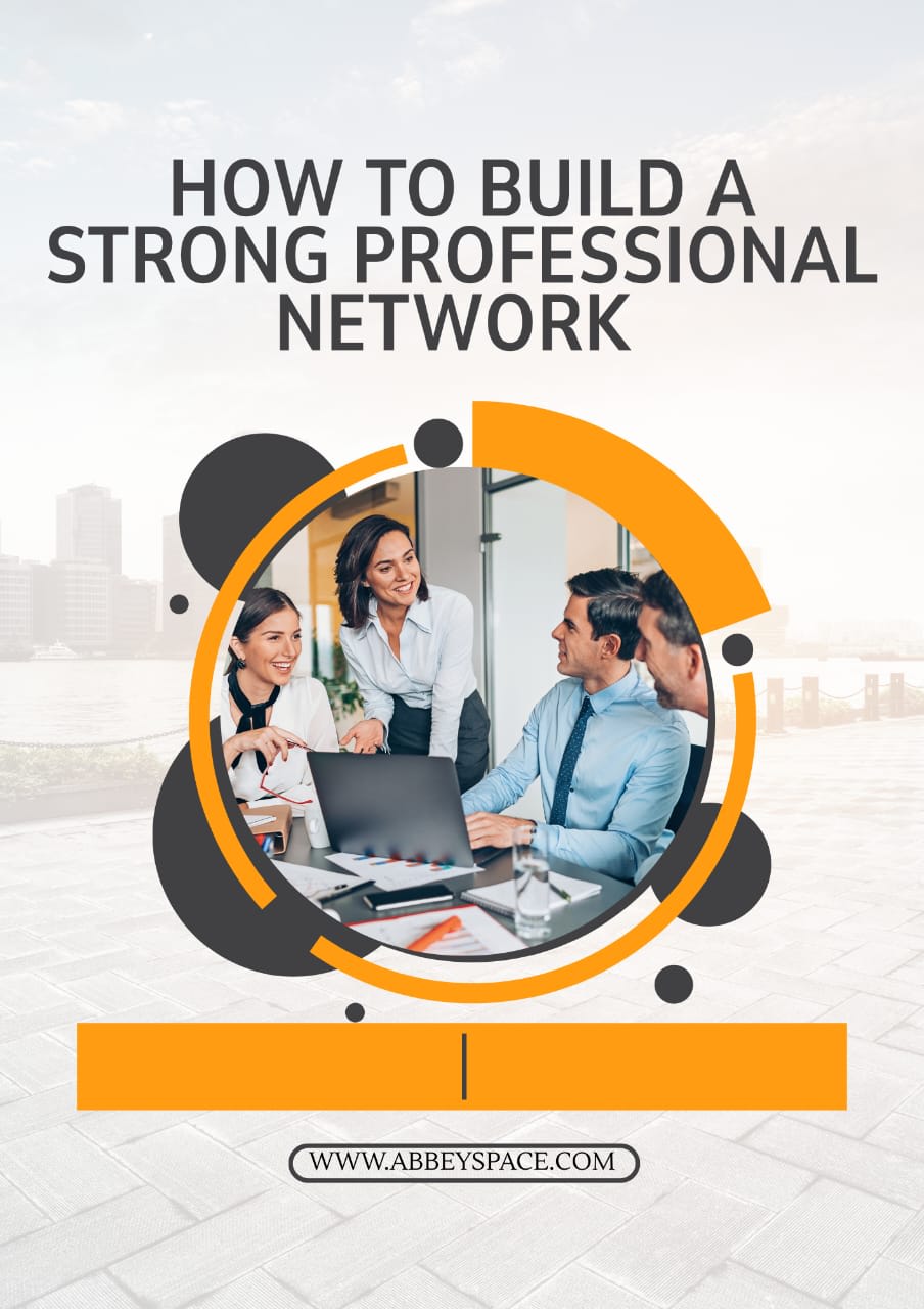 BUILDING A STRONG PROFESSIONAL NETWORK