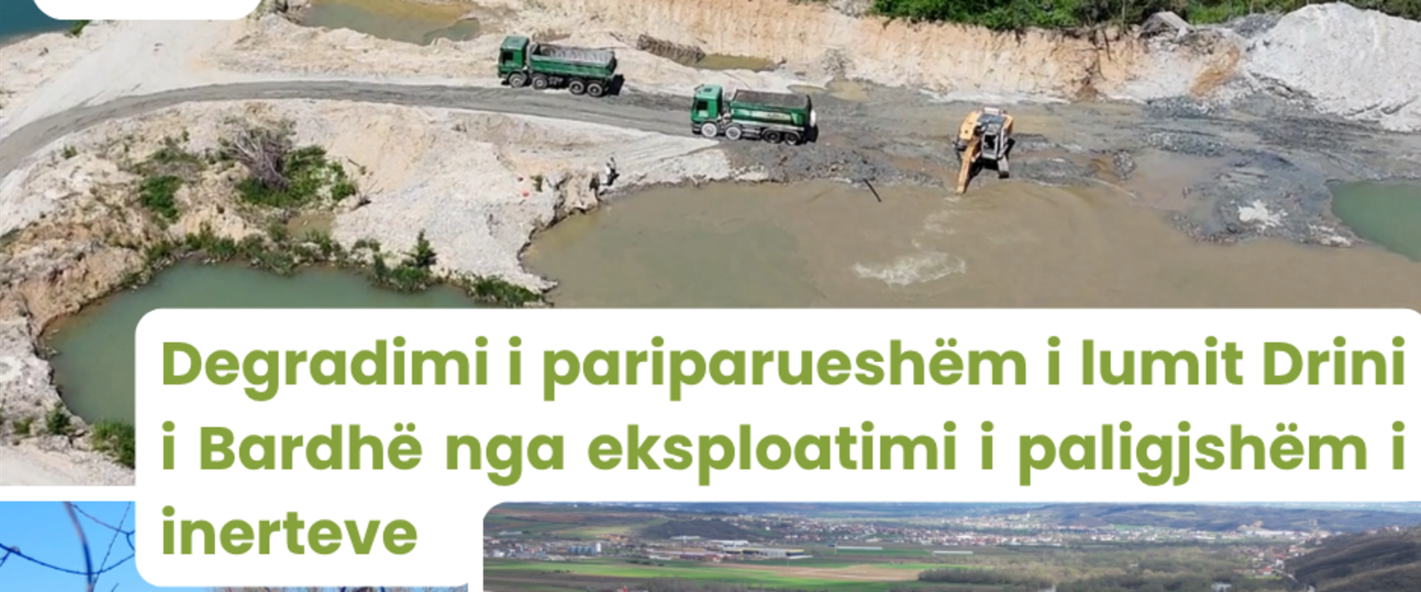 The Irreversible Degradation of the White Drin River Due to the Illegal Extraction of Inert Materials