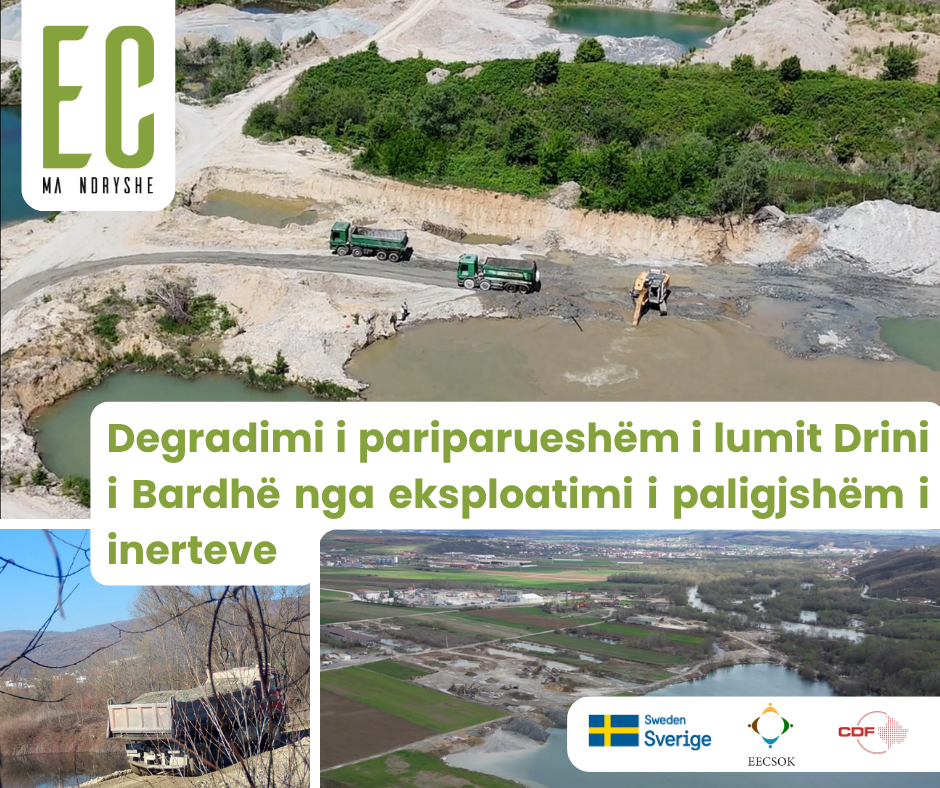 Degradimi i pariparueshëm i lumit Drini i Bardhë nga eksploatimi i paligjshëm i inerteve